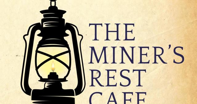 The Miner's Rest Cafe The Miner's Rest Cafe