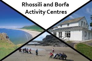 Rhossili and Borfa Activity Centres